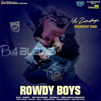 Rowdy-Boys-2021-Ye-Zindagi-FM